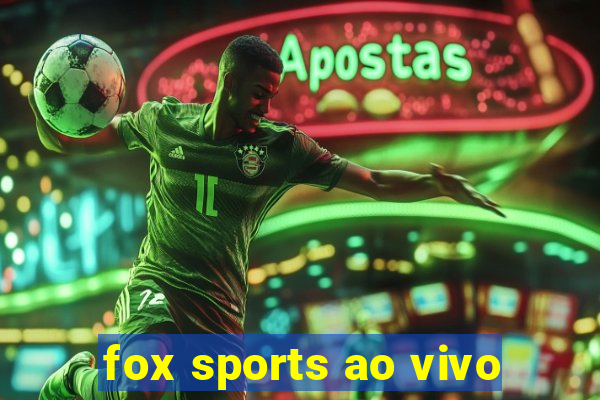 fox sports ao vivo